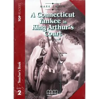TR 2: A CONNECTICUT YANKEE IN KING ARTHUR'S COURT TCHR'S (+ GLOSSARY)