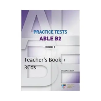 PRACTICE TESTS ABLE B2 1 TCHR'S (+ AUDIO CD (3)) PRACTICE TESTS ABLE B2 1 TCHR'S (+ AUDIO CD (3))