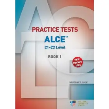 PRACTICE TESTS FOR THE ALCE C1-C2 LEVEL 1 SB NEW FORMAT 2022 PRACTICE TESTS FOR THE ALCE C1-C2 LEVEL 1 SB NEW FORMAT 2022