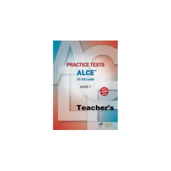 PRACTICE TESTS FOR THE ALCE C1-C2 LEVEL 1 TCHR'S (+ AUDIO CDS (6)) NEW FORMAT 2022 PRACTICE TESTS FOR THE ALCE C1-C2 LEVEL 1 TCHR'S (+ AUDIO CDS (6)) NEW FORMAT 2022