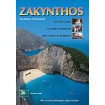 ZAKYNTHOS THE FLOWER OF THE LEVANT: HISTORY AND ART, CULTURE AND TRADITION, THE TOWN AND MONUMENTS