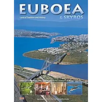 EUBOEA AND SKYROS- LAND OF TRADITION AND HISTORY ΓΝΩΡΙΣΤΕ ΤΗΝ ΕΛΛΑΔΑ