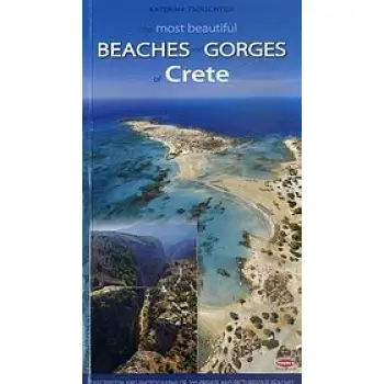 THE MOST BEAUTIFUL BEACHES AND GORGES OF CRETE