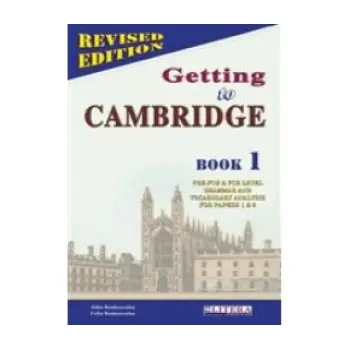GETTING TO CAMBRIDGE BOOK 1 PRE-FCE + FCE COMPANION
