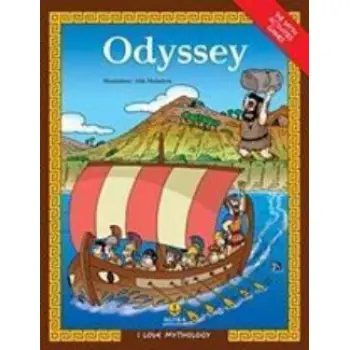 I LOVE MYTHOLOGY: ODYSSEY (THE ADVENTURES OF ODYSSEUS: THE MYTH, ACTIVITIES, GAMES)