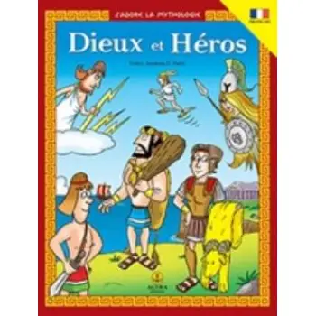 DIEUX ET HEROS - ΘΕΟΙ ΚΑΙ ΗΡΩΕΣ (ΣΤΑ ΓΑΛΛΙΚΑ)