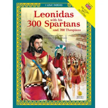 LEONIDAS WITH HIS 300 SPARTANS AND 700 THESPIANS