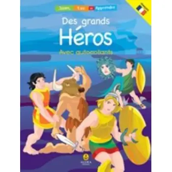 DES GRANDS HEROS AVEC AUTOCOLLANTS ΠΑΙΖΩ ΔΙΑΒΑΖΩ ΚΑΙ ΜΑΘΑΙΝΩ = JOUER, LIRE ET APPRENDRE