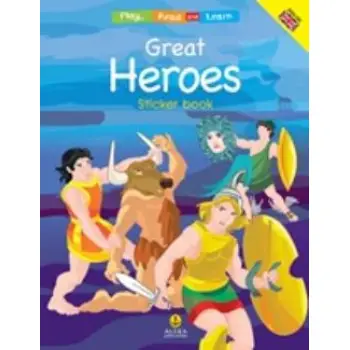 GREAT HEROES STICKER BOOK ΠΑΙΖΩ ΔΙΑΒΑΖΩ ΚΑΙ ΜΑΘΑΙΝΩ = PLAY, READ AND LEARN