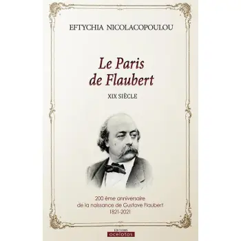 LE PARIS DE FLAUBERT, XIX SIECLE