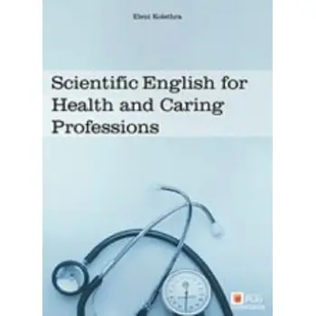 SCIENTIFIC ENGLISH FOR HEALTH AND CARING PROFESSIONS