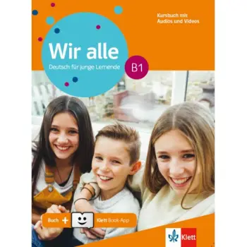 WIR ALLE B1 KURSBUCH (MIT AUDIOS & VIDEOS ON LINE)