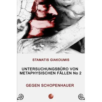 UNTERSUCHUNGSBURO VON METAPHYSISCHEN FALLEN NO2 GEGEN. SCHOPENHAUER