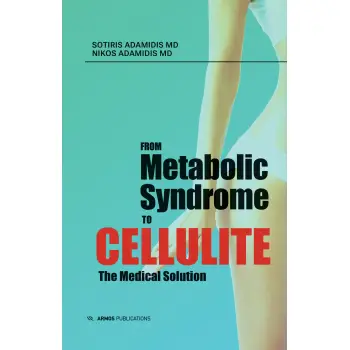 FROM METABOLIC SYNDROME TO CELLULITE THE MEDICAL SOLUTION
