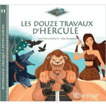 GREEK MYTHOLOGY-LITTLE TALES 11: HERCULES' TWELVE LABOURS-FRENCH