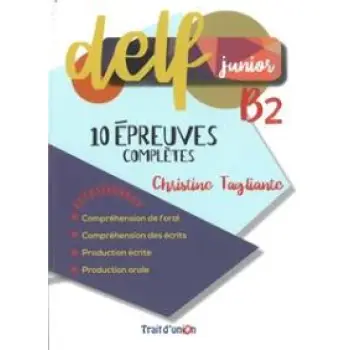 DELF JUNIOR B2 10 EPREUVES COMPLETES