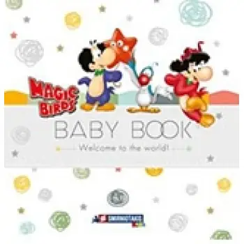 MAGIC BIRDS: BABY BOOK WELCOME TO THE WORLD!