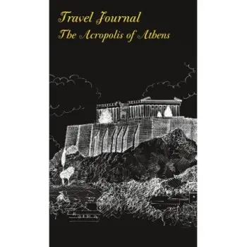 TRAVEL JOURNAL - THE ACROPOLIS OF ATHENS