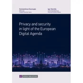 PRIVACY AND SECURITY IN LIGHT OF THE EUROPEAN DIGITAL AGENDA