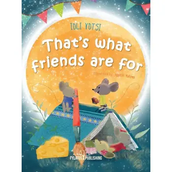 THAT'S WHAT FRIENDS ARE FOR