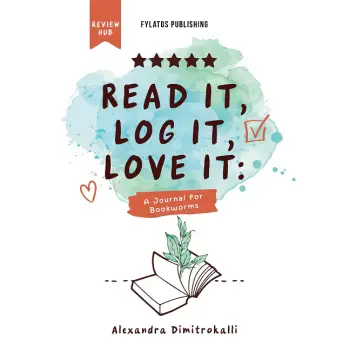 READ IT, LOG IT, LOVE IT A JOURNAL FOR BOOKWORMS