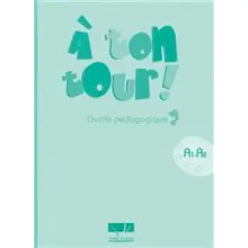 A TON TOUR 2 A1 + A2 GUIDE PEDAGOGIQUE