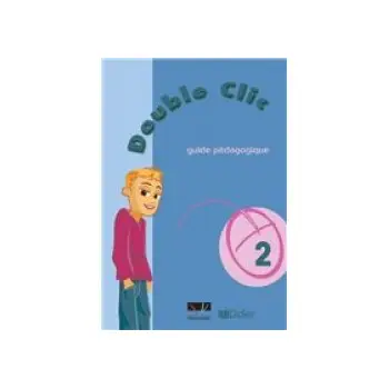 DOUBLE CLIC 2 GUIDE PEDAGOGIQUE