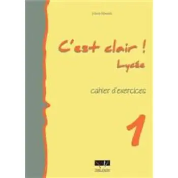 C'EST CLAIR LYCEE 1 CAHIER