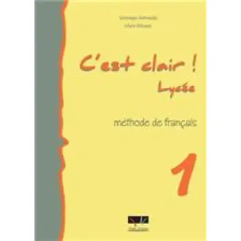 C'EST CLAIR LYCEE 1 METHODE