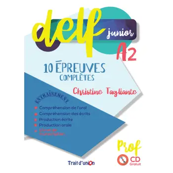 DELF JUNIOR A2 10 EPREUVES COMPLETES PROFESSEUR (+ CD)