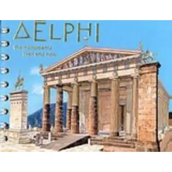 DELPHI THE MONUMENTS THEN AND NOW