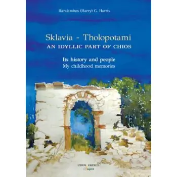 SKLAVIA - THOLOPOTMI: ITS HISTORY AND PEOPLE - MY CHILDHOOD MEMORIES