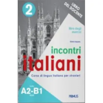 INCONTRI ITALIANI 2 A2-B1 STUDENTE DOCENTE