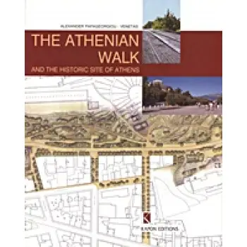 THE ATHENIAN WALK AND THE HISTORIC SITE OF ATHENS 2Η ΕΚΔΟΣΗ
