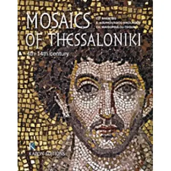 MOSAICS OF THESSALONIKI 4TH-14TH CENTURY
