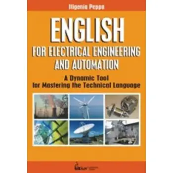 ENGLISH FOR ELECTRICAL ENGENEERING AND AUTOMATION: A DYNAMIC TOOL FOR MASTERING THE TECHNICAL LANGUAGE