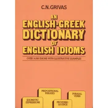 ENGLISH-GREEK DICTIONARY OF ENGLISH IDIOMS