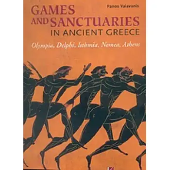 GAMES AND SANCTUARIES IN ANCIENT GREECE OLYMPIA, DELPHI, ISTHMIA, NEMEA, ATHENS