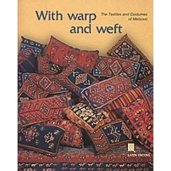 WITH WARP AND WEFT THE TEXTILES AND COSTUMES OF METSOVO