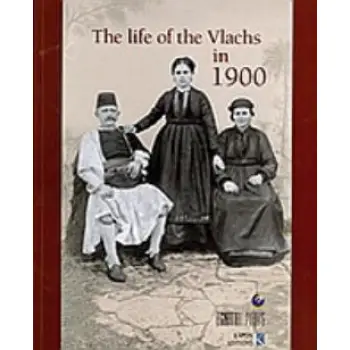 THE LIFE OF THE VLACHS IN 1900