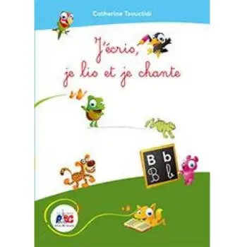 J'ECRIS,JE LIS ET JE CHANTE