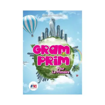 GRAM PRIM POUR LE PRIMAIRE LIVRE D'ELEVE