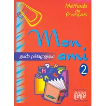 MON AMI 2 GUIDE PEDAGOGIQUE