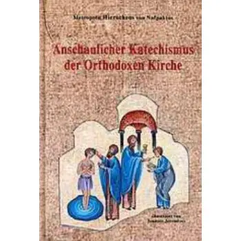 ANSHAULICHER KATECHISMUS DER ORTHODOXEN KIRCHE