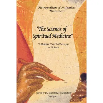 THE SCIENCE OF SPIRITUAL MEDICINE ORTHODOX PSYCHOTHERAPY IN ACTION