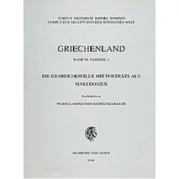 GRIECHENLAND DIE GRABDENKMALER MIT PORTRATS AUS MAKEDONIEN