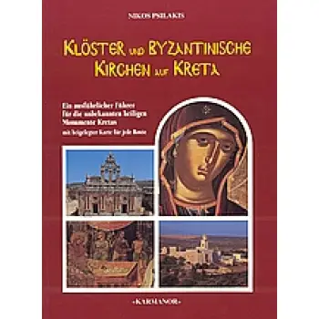 KLOSTER UND ZEUGNISSE BYZANTINISCHER ZEIT AUF KRETA