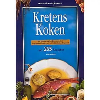 KRETENS KOKEN HET WONDER VAN HET KRETENZER DIEET: DE GEZONDSTE KEUKEN UIT HET MIDDELLANDSE ZEEGEBIED
