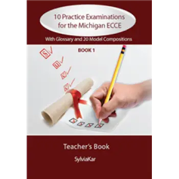 10 PRACTICE EXAMINATIONS FOR THE MICHIGAN 1 ECCE SB UPDATED 2021