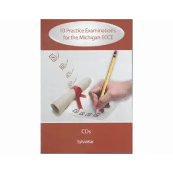 10 PRACTICE EXAMINATIONS FOR THE MICHIGAN 2 ECCE CD CLASS UPDATED 2021 FORMAT